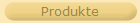 Produkte